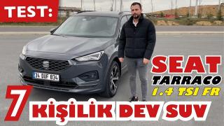 TEST: SEAT TARRACO 1.4 TSI FR7 I KİŞİLİK DEV SUV I Seat Tarraco alınır mı? Artı ve eksileri